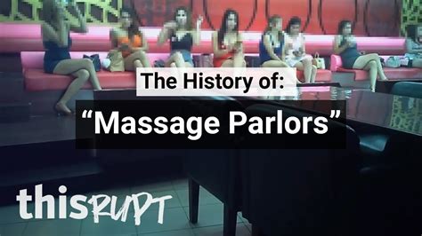 Thisrupt History Sexy Massage Parlors Youtube