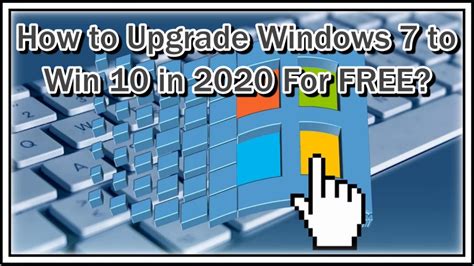 How To Upgrade Windows 7 To Win 10 In 2020 For Free Youtube