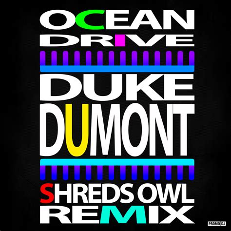 Duke Dumont Ocean Drive Mp3 - Duke Dumont - Ocean Drive (Shreds Owl Remix) – SHREDS OWL