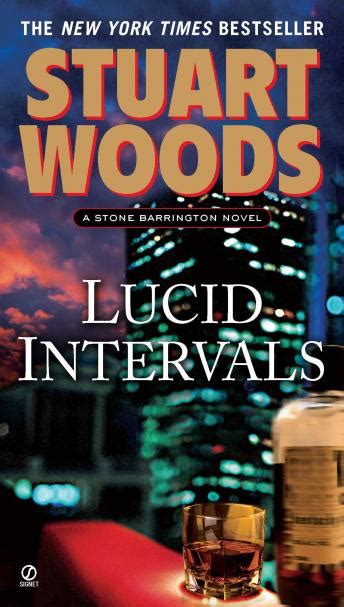 This latest installment in woods's stone barrington thriller series finds the lawyer/sleuth from new york back in los angeles on a. Listen Free to Lucid Intervals by Stuart Woods with a Free ...