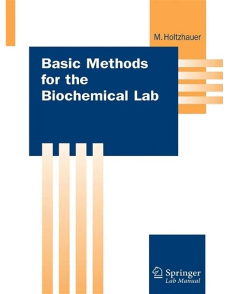 Basic Methods For The Biochemical Lab Springer Lab Manuals 2006th Edition