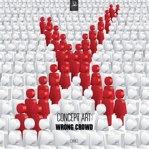 Wrong Crowd By Concept Art On Mp3 Wav Flac Aiff And Alac At Juno Download