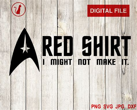 Red Shirt Svg Star Trek Svg Red Shirt Star Trek I Might Not Etsy