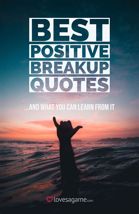 60 Best Positive Breakup Quotes That Will Help You Heal | Breakup