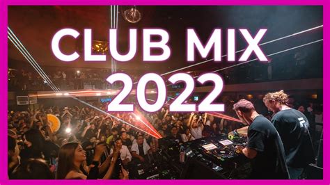 Dj Remix Song Mix 2022 Remixes And Mashups Of Popular Party Songs 2022