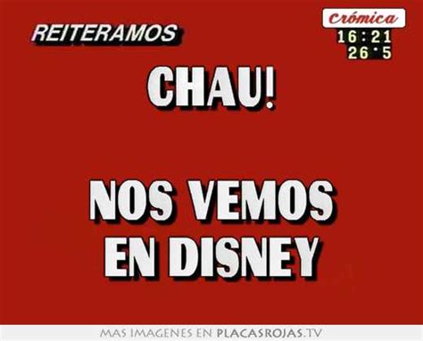 Chau Nos Vemos En Disney Placas Rojas Tv