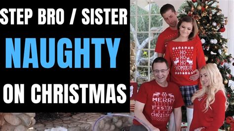 Brother And Step Sister Being Naughty On Christmas Day Youtube