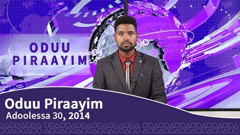 Oduu Piraayim Adoolessa 30 2014prime Media Youtube