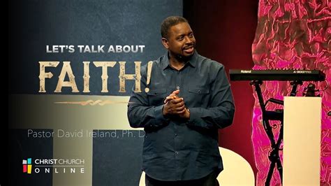 Lets Talk About Faith Christ Church Pastor David Ireland Youtube