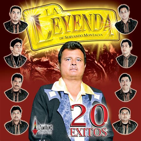 20 Exitos By La Leyenda De Servando Montalvo Listen On Audiomack