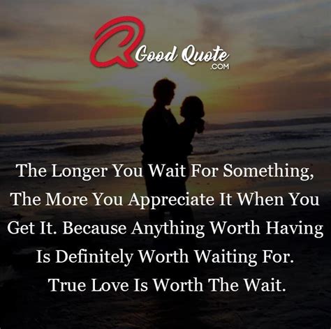 True Love Is Worth The Wait Best Quotes True Worth The Wait
