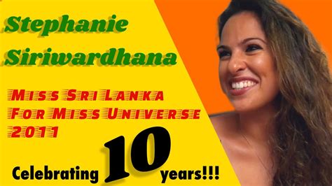 Stephanie Siriwardhana Celebrating 10 Years Miss Sri Lanka For Miss
