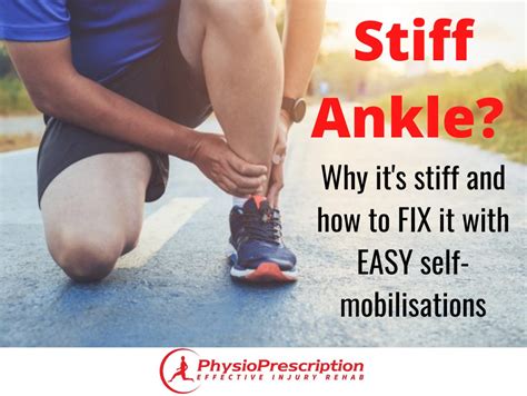 Copy Of Stiff Ankle Why Its Stiff And How To Fix It Physioprescription