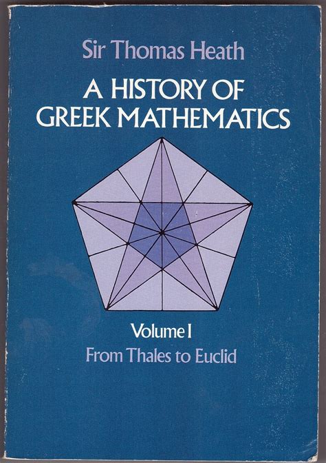 A History Of Greek Mathematics Vol 1 From Thales To Euclid By Heath