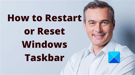 How To Restart Or Reset Windows Taskbar To Default Youtube