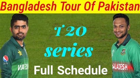 Bangladesh Tour Of Pakistan 2020 Pak Vs Ban T20 Series Full Schedule