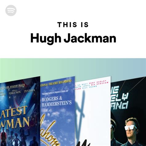 This Is Hugh Jackman Playlist By Spotify Spotify