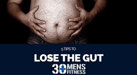 5 Tips To Lose The Gut 30 Plus Mens Fitness