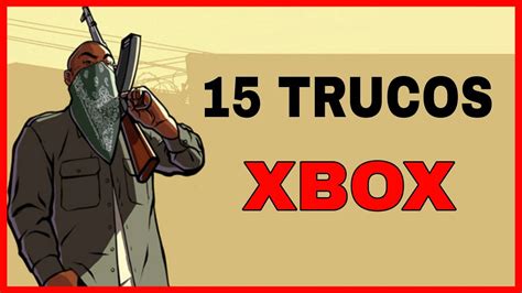 15 Trucos Para Gta San Andreas Para Xbox Normal Xbox Clasico Claves