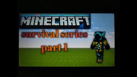 Minecraft Survival Series1 Youtube