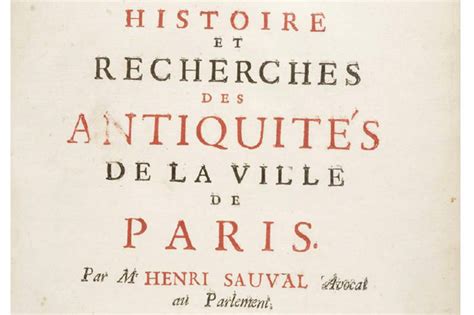 Histoire Et Recherches Des Antiquités De La Ville De Paris Par Henri Sauval Histoires De Paris