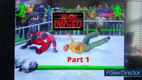 Tna Impact Wrestling Game Story Mode Part 1 Youtube