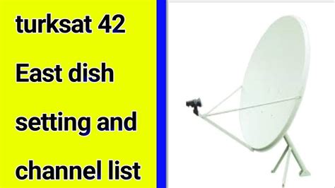 Turksat 42 East Dish Setting And Channel List Ku Band Dish Setting