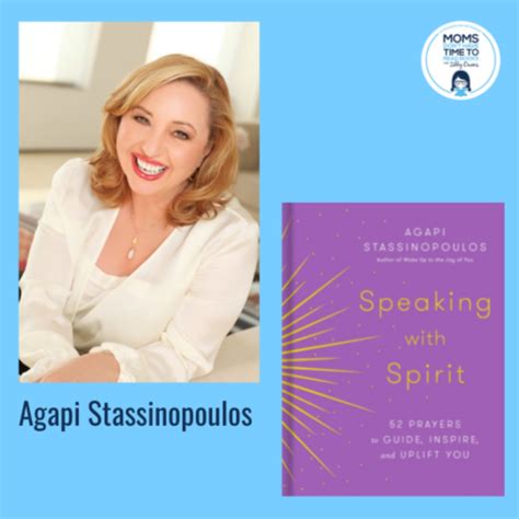 Agapi Stassinopoulos Speaking With Spirit 52 Prayers To Guide