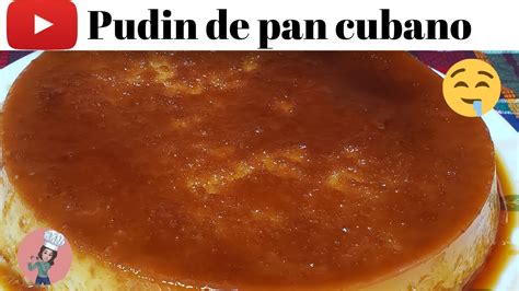 Pudin De Pan Cubano Deliciosa Receta Youtube