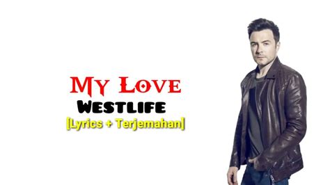 Westlife My Love Lyrics Video Dan Terjemahan Youtube