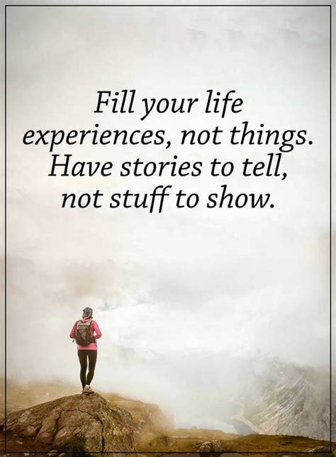 Life Quotes Fill Your Life With Experience Experience Quotes