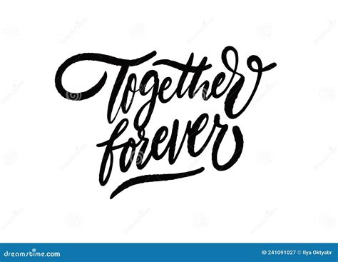 Together Forever Phrase Black Color Lettering Text Motivational Brush
