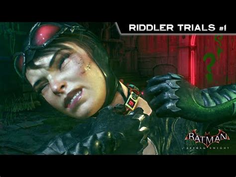 I got all of them in arkham asylum, but i think that game was just more interesting to me in general. Batman Arkham Knight · Gotham's Most Wanted: The Riddler's Revenge - Trial #1: Cauldron ...