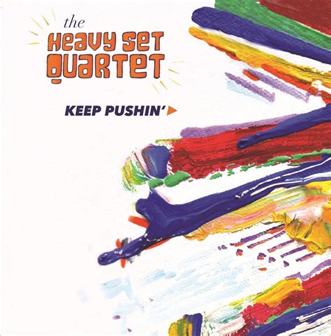 Album Review The Heavyset Quartet Keep Pushin My Blog