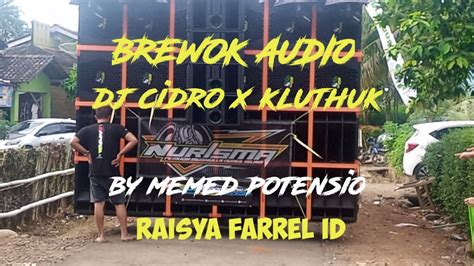 Brewok Audio Putar Dj Cidro X Klutuk By Memed Potensio Youtube