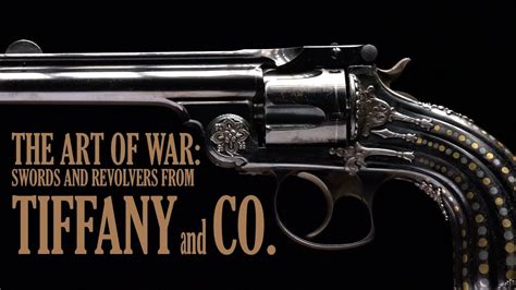 The Art Of War Swords And Revolvers From Tiffany And Co Youtube