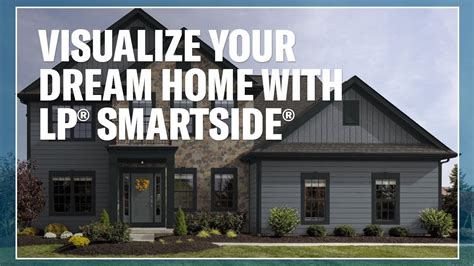 Visualize Your Dream Home With The Lp® Smartside® Home Visualizer Youtube