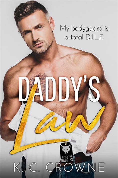 Daddy S Law Silver Fox Daddies 4 By K C Crowne Goodreads