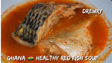 How To Make Ghana Spicy Red Fish Soup Youtube