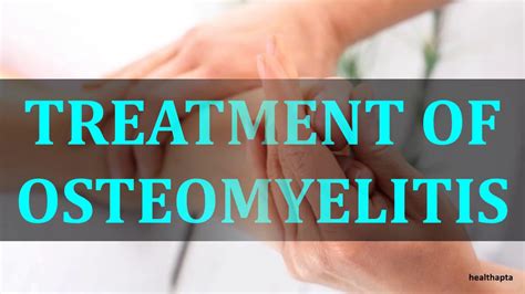 TREATMENT OF OSTEOMYELITIS YouTube