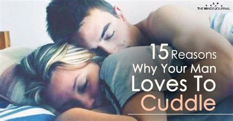 15 reasons why men love to cuddle man in love cuddling love my man