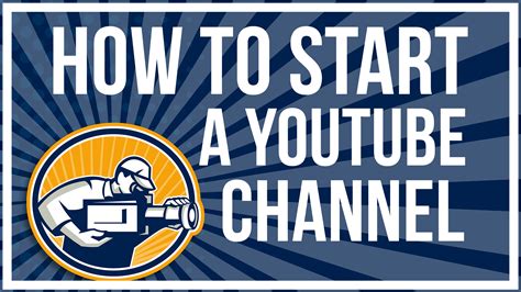 How To Start A Youtube Channel The Correct Way