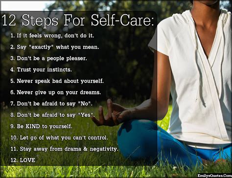 We spend straightening to each other on the first few days of our relationships to the chill and settled that is several years old, our boyfriends make our life more full of love and meaning. 12 Steps For Self-Care: 1. If it feels wrong, don't do it. 2. Say "exactly" what you mean. 3 ...