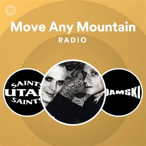Move Any Mountain Radio Playlist By Spotify Spotify