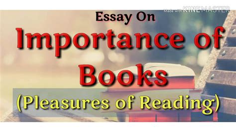 essay on importance of books in english pleasures of reading youtube