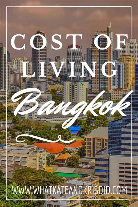 Cost Of Living In Bangkok Bangkok Travel Thailand Travel