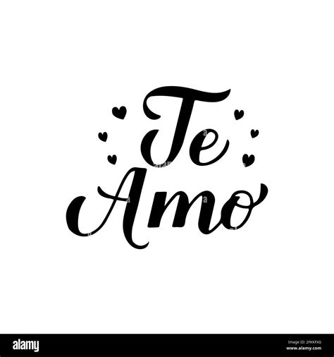 Te Amo Calligraphy Hand Lettering I Love You Inscription In Spanish