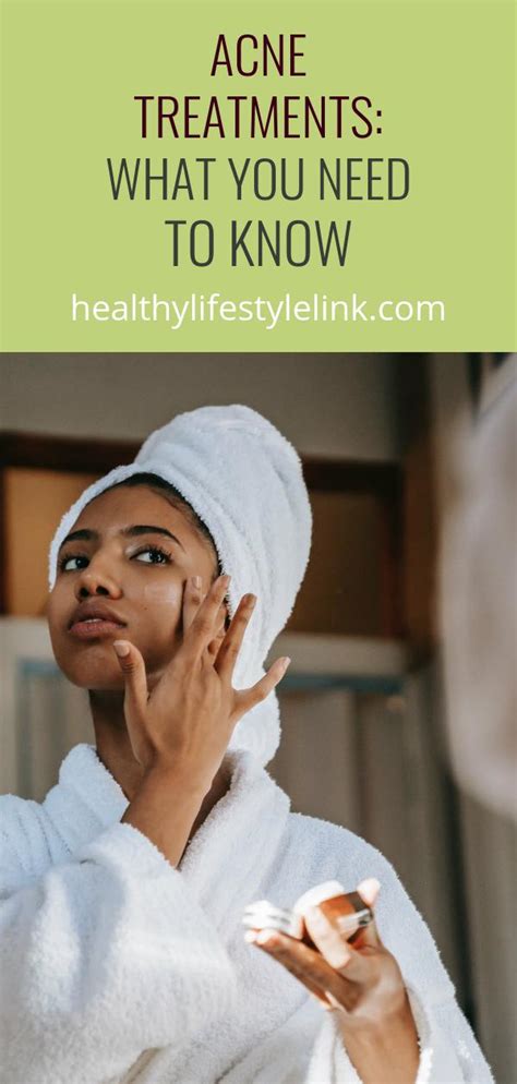 Acne Treatments What You Need To Know Healthy Lifestyle Link