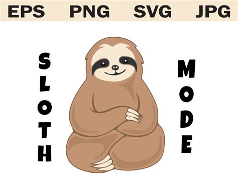 Sloth Mode Svg Cute Funny Sloth Cute Sloth Svg Sloth Print Sloth Clipart Svg Clipart Svg