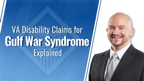 Gulf War Syndrome And Va Disability Claims Youtube